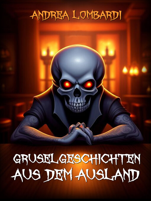 Title details for Gruselgeschichten aus dem Ausland by Andrea Lombardi - Available